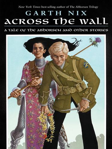 Garth Nix: Across the Wall (EBook, 2005, HarperCollins)