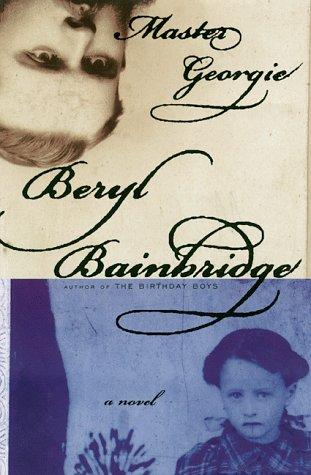Bainbridge, Beryl: Master Georgie (1998, Carroll & Graf)