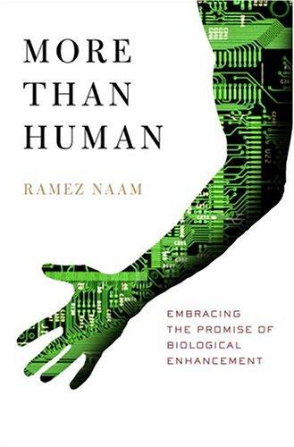 Ramez Naam: More Than Human (2005, Broadway)