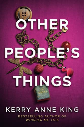 Kerry Anne King: Other People's Things (Paperback, 2021, Lake Union Publishing)