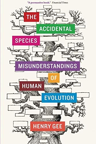 Henry Gee: The Accidental Species (Paperback, 2015, University of Chicago Press)