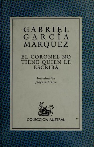 Gabriel García Márquez: El coronel no tiene quien le escriba. (Spanish language, 1990, Espasa Calpe)