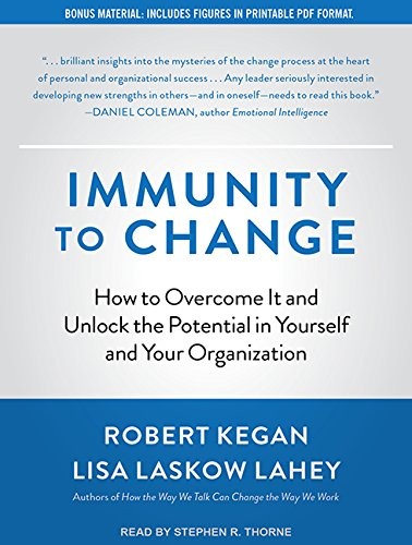 Robert Kegan, Lisa Laskow Lahey, Stephen R. Thorne: Immunity to Change (AudiobookFormat, 2016, Tantor Audio)