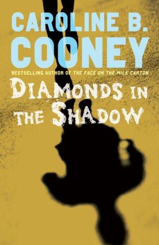 Caroline B. Cooney: Diamonds in the Shadow (Paperback, 2009, Delacorte Books for Young Readers)
