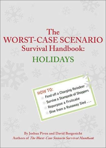 Joshua Piven, David Borgenicht: The Worst-Case Scenario Survival Handbook (Paperback, 2002, Chronicle Books)