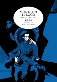 Willie Collins: Monkton el loco (Hardcover, Español language, 2010, Astiberri Ediciones)