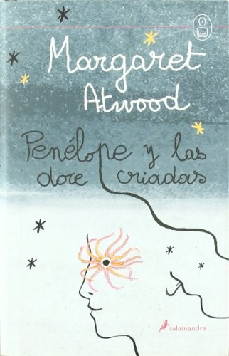 Margaret Atwood: Penélope y las doce criadas (Spanish language, 2005, Salamandra)
