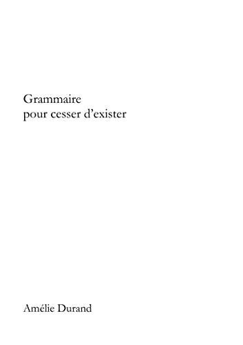Durand Amélie: Grammaire pour cesser d'exister (French language, 2022)