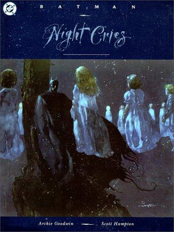 Archie Goodwin, Scott Hampton: Batman: Night Cries (Paperback, 1998, DC Comics)