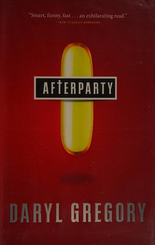 Daryl Gregory: Afterparty (2014)