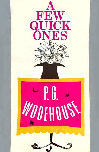 P. G. Wodehouse: A few quick ones. (1959, Simon and Schuster)