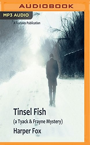 Tim Gilbert, Harper Fox: Tinsel Fish (AudiobookFormat, 2018, Audible Studios on Brilliance Audio)