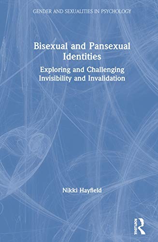Nikki Hayfield: Bisexual and Pansexual Identities (2020, Taylor & Francis Group)