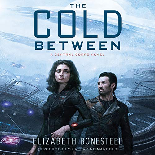 Elizabeth Bonesteel: The Cold Between (AudiobookFormat, 2016, Harpercollins, HarperCollins Publishers and Blackstone Audio)