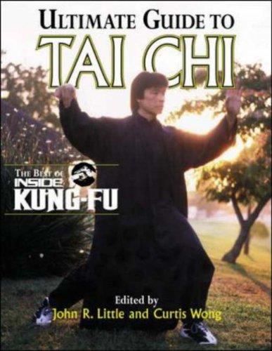 Curtis Wong, John R. Little: Ultimate guide to tai chi (Paperback, 2000, Contemporary Books)