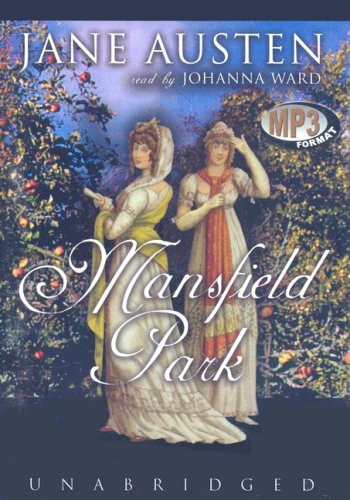 Austen, Jane, Read by:  Ward, Johanna: Mansfield Park (AudiobookFormat, 2008, Blackstone Audiobooks, Inc., Blackstone Audiobooks)