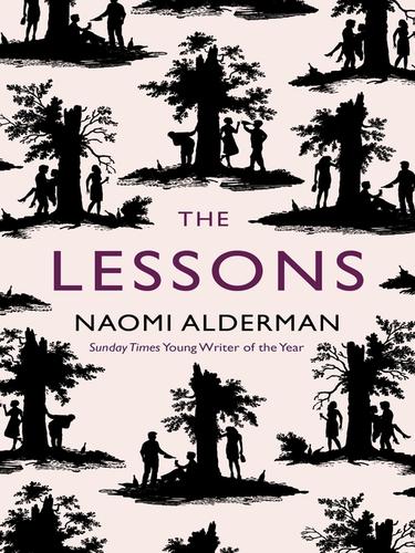 Naomi Alderman: The Lessons (EBook, 2010, Penguin Publishing)