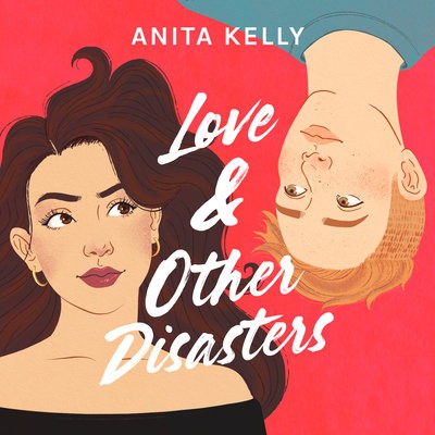 Anita Kelly: Love and Other Disasters (AudiobookFormat, 2022, Hachette Audio)