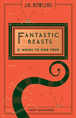 J. K. Rowling: Fantastic Beasts and Where to Find Them (2017, Arthur A. Levine Books)