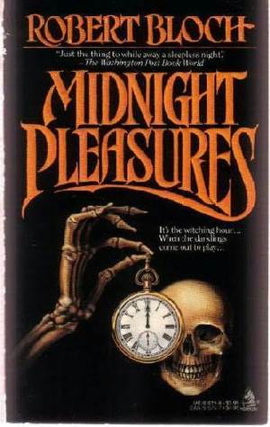 Robert Bloch: Midnight Pleasures (Paperback, 1991, Tor Books)
