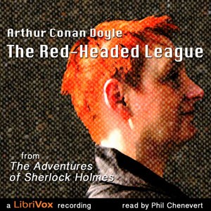Arthur Conan Doyle: The Red-Headed League (EBook, 2013, LibriVox)