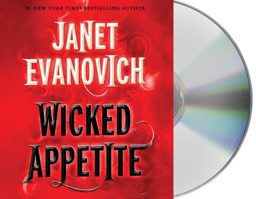 Lorelei King, Janet Evanovich: Wicked Appetite (AudiobookFormat, 2012, Macmillan Audio)