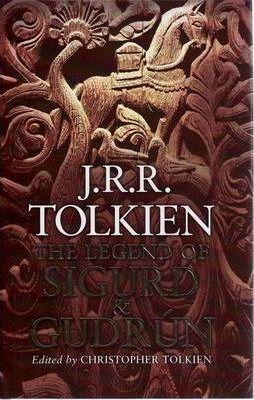 J.R.R. Tolkien, Christopher Tolkien: The Legend of Sigurd and Gudrun (2009, HarperCollins)