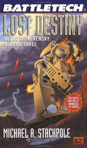 Michael A. Stackpole: Battletech 22:  Lost Destiny: Blood of Kerensky (1995, Roc)