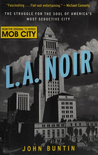 John Buntin: L.A. noir (2014, Orion)