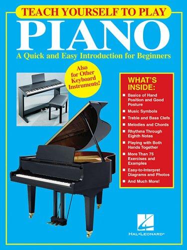 Hal Leonard Corp.: Teach Yourself to Play Piano (2004, Hal Leonard Corporation)