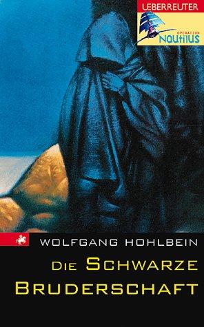 Wolfgang Hohlbein: Die schwarze Bruderschaft (Paperback, German language, 2001, Ueberreuter)
