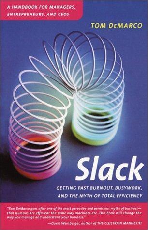 Tom DeMarco: Slack (2002)