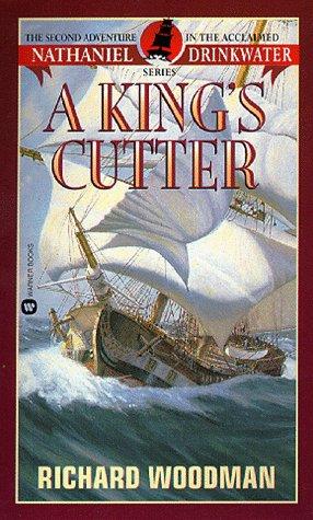 Richard Woodman: A King's Cutter (Nathaniel Drinkwater) (1997, Warner Books)
