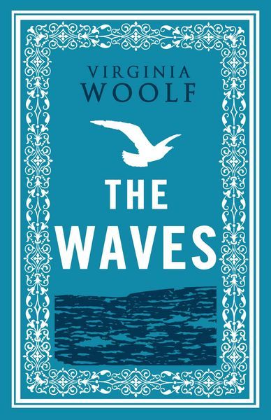 Virginia Woolf: The Waves (2019, Alma Classics)
