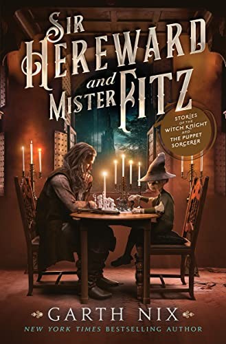 Garth Nix: Sir Hereward and Mister Fitz (2023, HarperCollins Publishers)