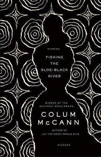 Colum McCann: Fishing the Sloe-Black River (2004)