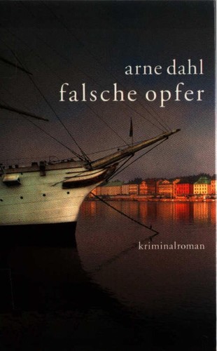 Arne Dahl: Falsche Opfer (German language, 2004, Piper)