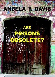Angela Y. Davis: Are Prisons Obsolete? (Paperback, 2003, Seven Stories Press)