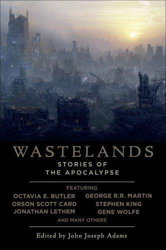 Nancy Kress, Octavia E. Butler, George R.R. Martin, Cory Doctorow, Orson Scott Card, Jack McDevitt, Jonathan Lethem, Gene Wolfe: Wastelands (2008)
