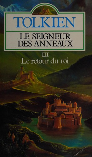 J.R.R. Tolkien: Le retour du roi (Le Seigneur des anneaux, III) (French language, 1986, Presses pocket)