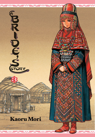 Kaoru Mori: A Bride's Story, Vol. 3 (2012, Yen Press)