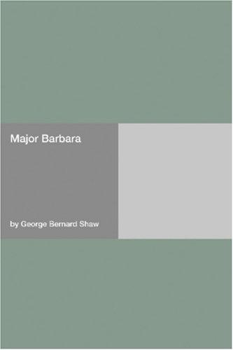 Bernard Shaw: Major Barbara (2006, Hard Press)