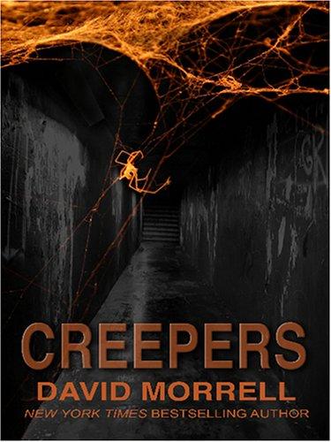 David Morrell: Creepers (Hardcover, 2006, Thorndike Press)