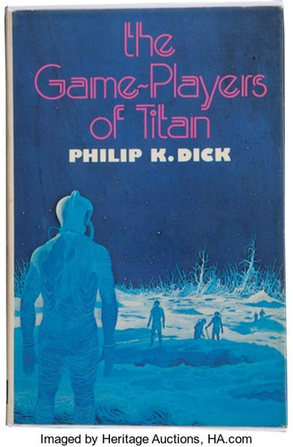 Philip K. Dick: The Game-players of Titan (1974, White Lion Publishers)