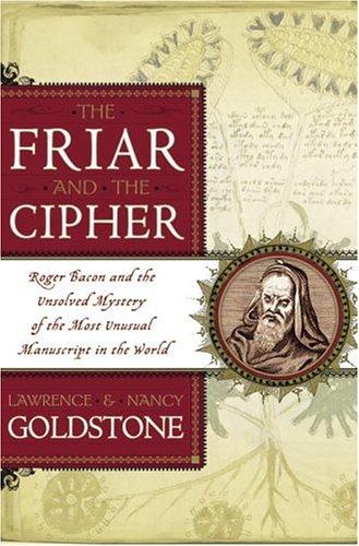 Lawrence Goldstone, Nancy Goldstone: The Friar and the Cipher (Hardcover, 2005, Doubleday)