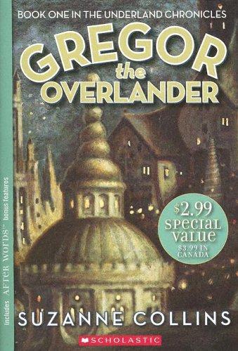 Suzanne Collins: Gregor the Overlander (Underland Chronicles) (2005, Scholastic)