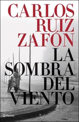 Carlos Ruiz Zafón: La Sombra del Viento (Spanish language, 2006, Planeta)