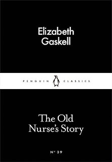 Elizabeth Cleghorn Gaskell: The Old Nurse's Story