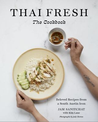 Jam Sanitchat, Kim Lane, Jody Horton: Thai Fresh (2020, University of Texas Press)