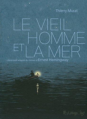 Ernest Hemingway: Le vieil homme et la mer (French language, 2014)
